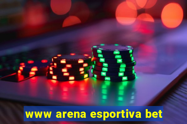 www arena esportiva bet